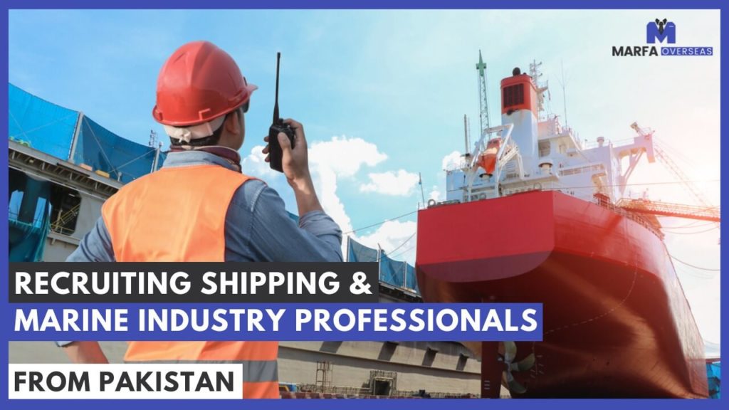 Recruiting Shipping & Marine Industry Professionals from Pakistan