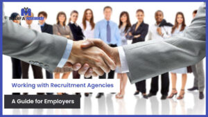 How to Work with Recruitment Agencies